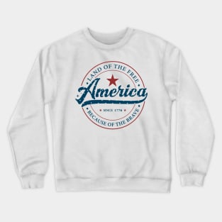 America Land Of The Free Because Of The Brave Retro Crewneck Sweatshirt